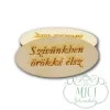 Egyedi fa tábla; kiegészítője lehet sírdisznek; koszorúnak; egyéb kegyeleti termékeknek.