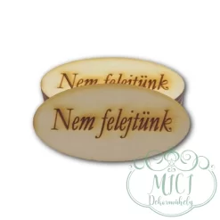 Egyedi fa tábla; kiegészítője lehet sírdisznek; koszorúnak; egyéb kegyeleti termékeknek.