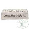 Egyedi fa tábla; kiegészítője lehet sírdisznek; koszorúnak; egyéb kegyeleti termékeknek.