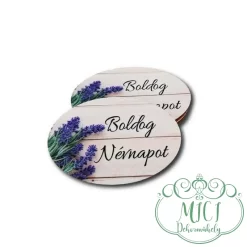 Egyedi fa tábla; kiegészítője lehet névnapi asztaldísznek; koszorúnak; ajtó kopogtatónak; egyéb dekorációs termékeknek. Felhasználhatod akár hűtőmágnes készítéséhez is.